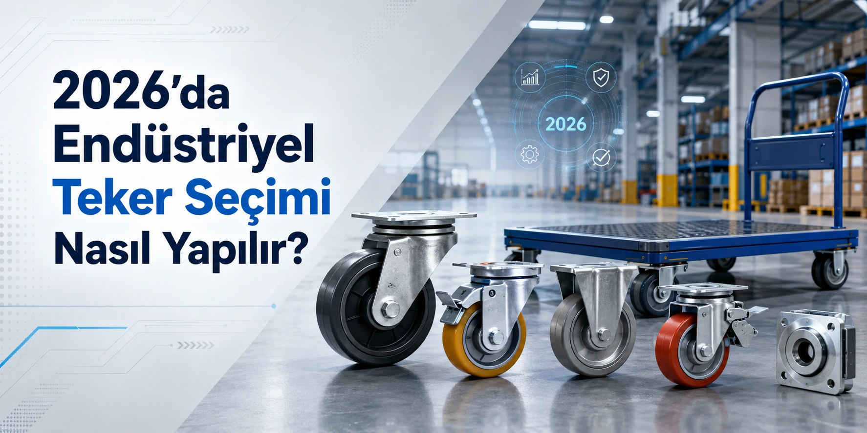 2026’da Endüstriyel Teker Seçimi Nasıl Yapılır?